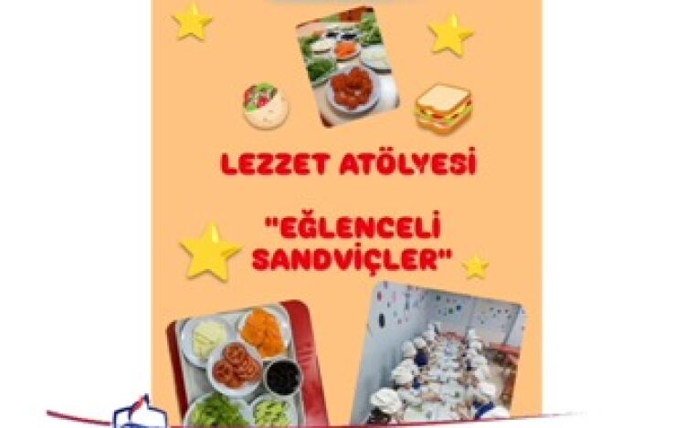 Anasınıfında Lezzet Atölyesi "Eğlenceli Sandviçler"