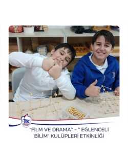 Film ve Drama" - "Eğlenceli Bilim" Kulüpleri Etkinliği