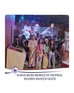 Konya Bilim Merkezi ve Tropikal Kelebek Bahçesi Gezisi