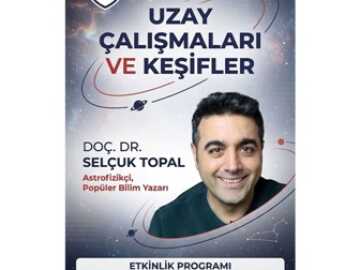 Doç.Dr. Selçuk Topal İle " Uzay Çalışmaları ve Keşifler" Söyleşisinde Buluşuyoruz!