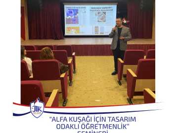 Alfa Kuşağı İçin Tasarım Odaklı Öğretmenlik Semineri