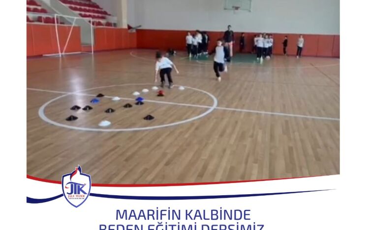 Maarifin Kalbinde Beden Eğitimi Dersimiz